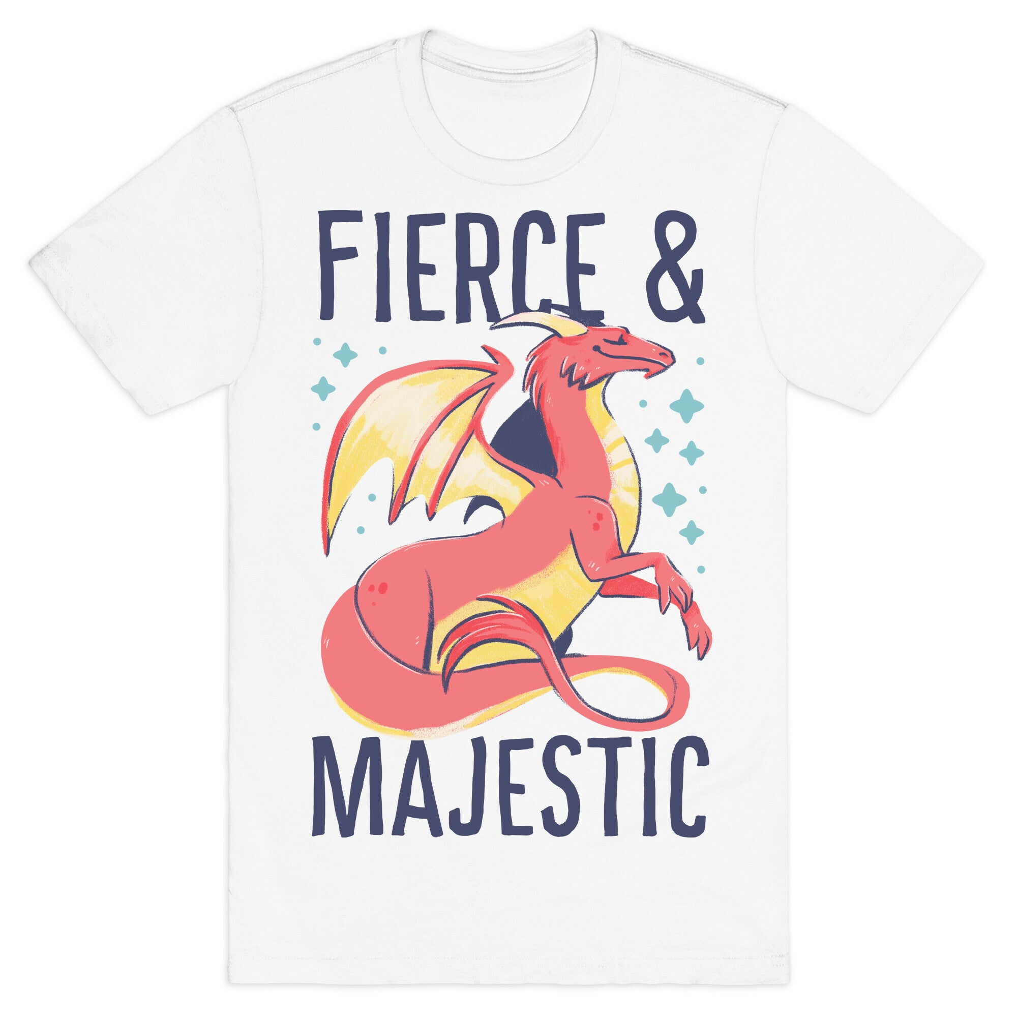Fierce and Majestic - Dragon T-Shirt